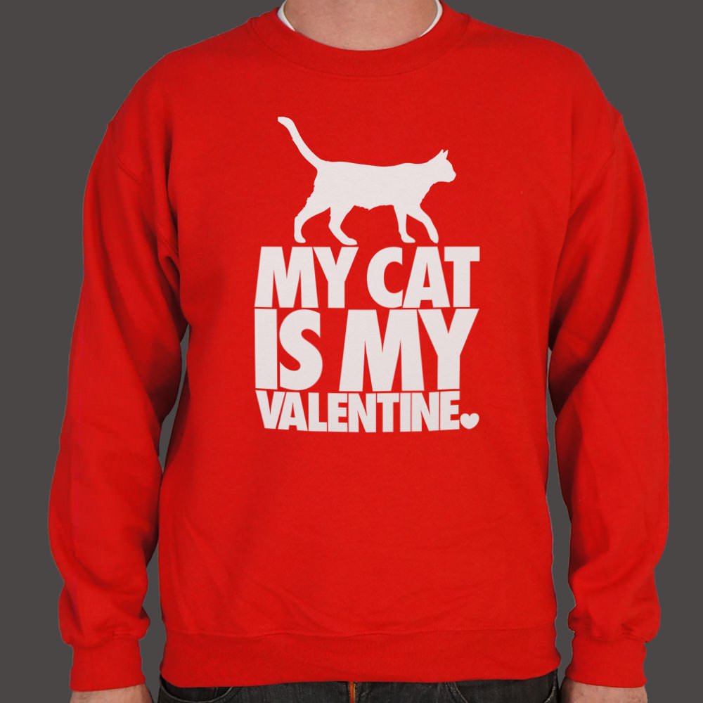 My Cat Is My Valentine Sweatshirt