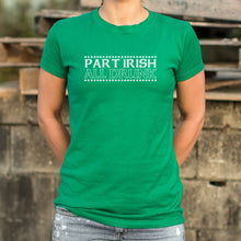 Load image into Gallery viewer, Part Irish All Drunk T-Shirt (Ladies)
