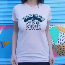 Cargar imagen en el visor de la galería, Procrastination Is My Superpower T-Shirt (Ladies)
